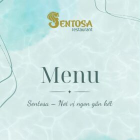 Chi tiết Menu và Ưu đãi khi đặt tiệc Menu-nha-hang-Sentosa